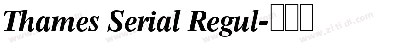 Thames Serial Regul字体转换 Thames Serial Regul字体转换